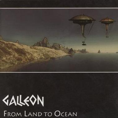 Galleon -  From Land To Ocean